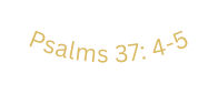 Psalms 37 4 5
